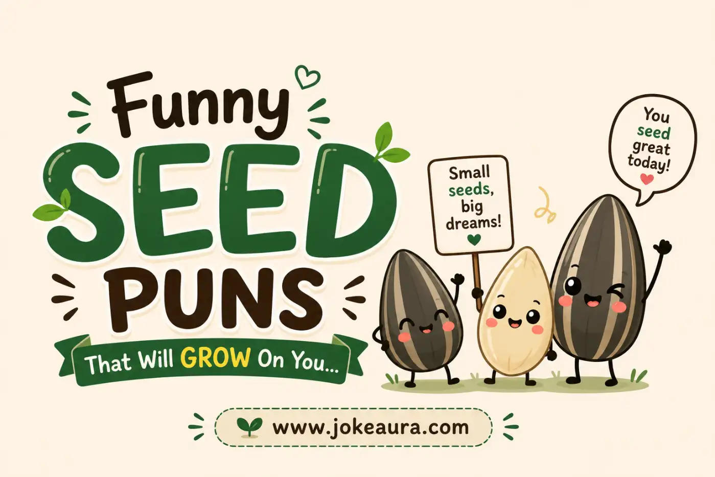 Funny Seed Puns That Will Grow On You.