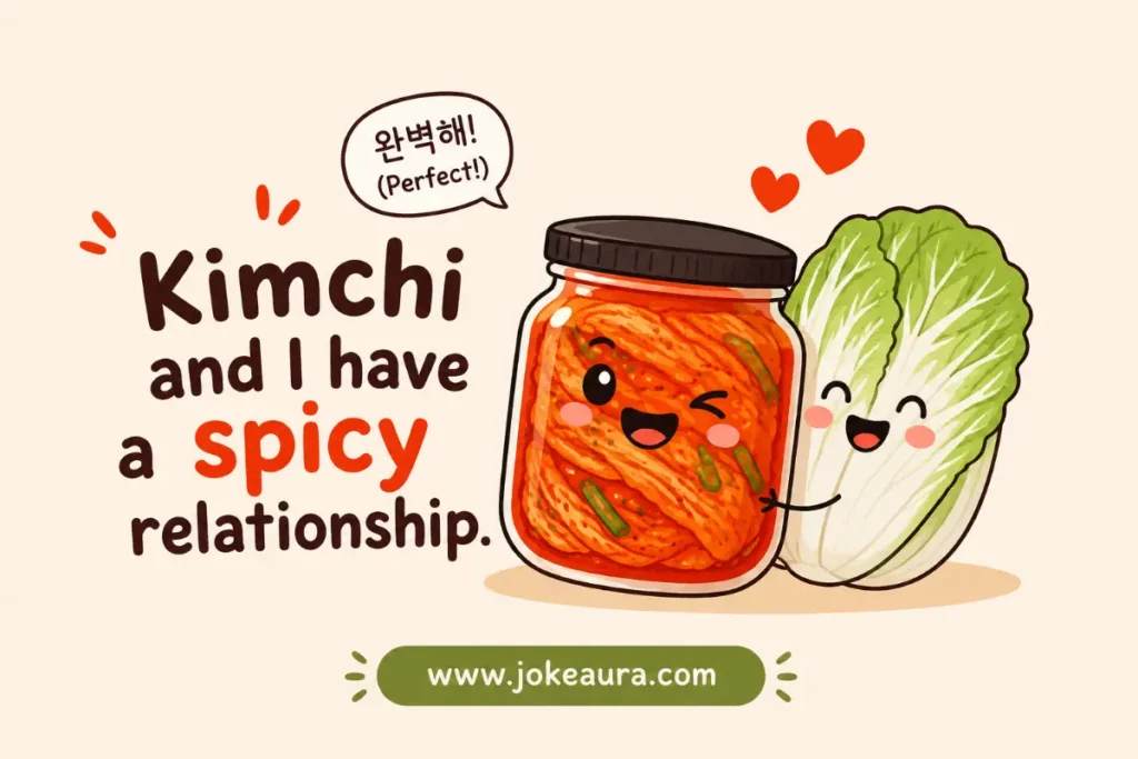 Kimchi and I have a spicy relationship.