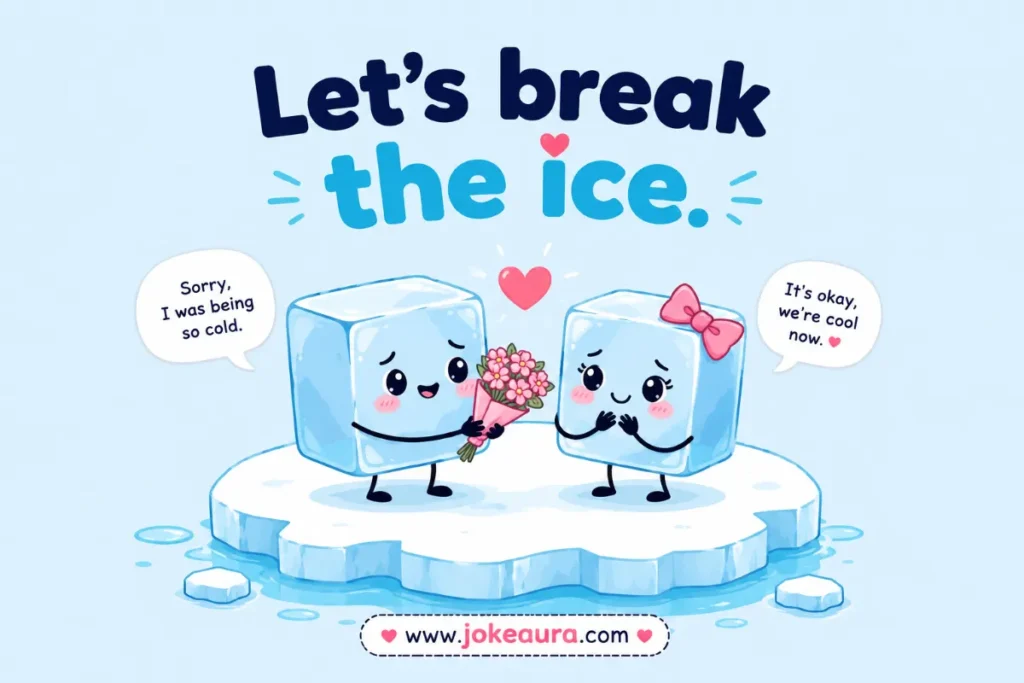Let's break the ice.