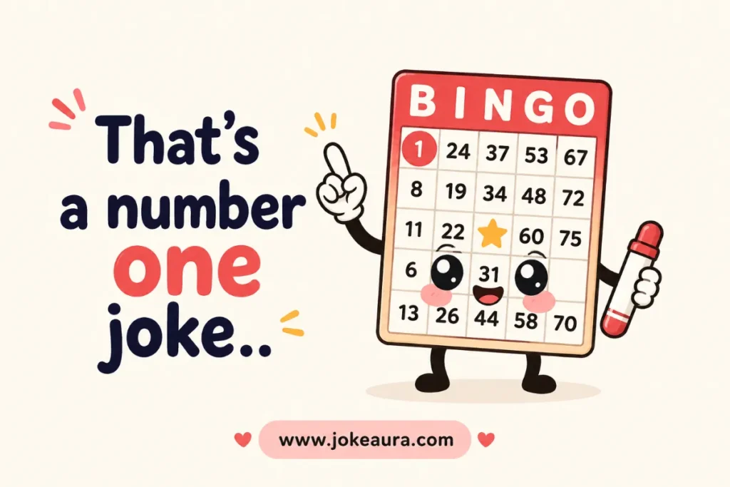 That's a number one joke.